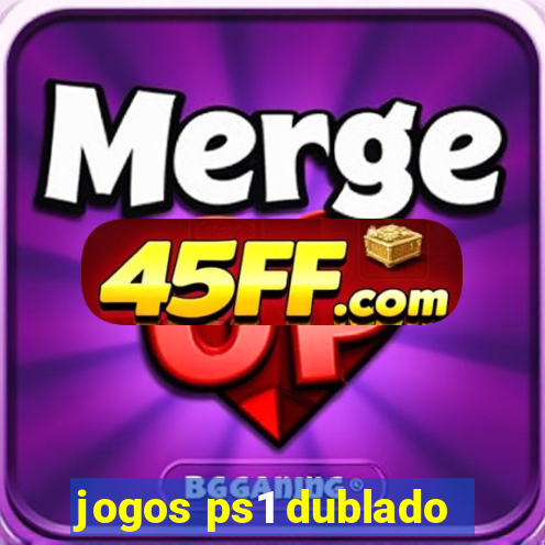 jogos ps1 dublado
